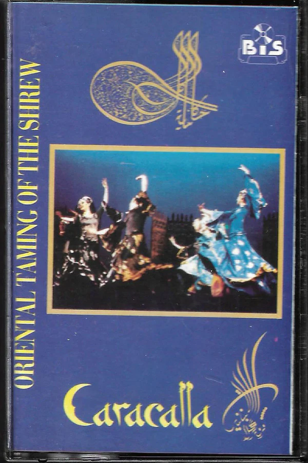 فرقة كركلا اللبنانية* = Caracalla* - حكاية كل زمان = Oriental Taming 0f The Shrew (Cass, Album)