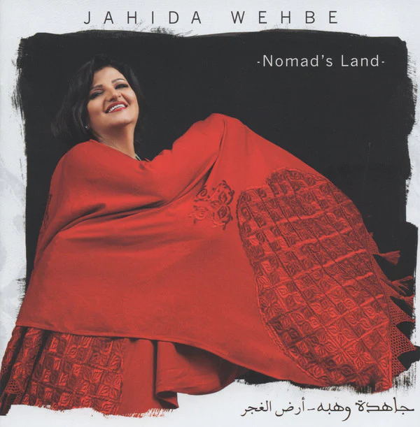 جاهدة وهبه = Jahida Wehbe* - أرض الغجر = Nomad's Land (CD, Album + CD, Album, RE)