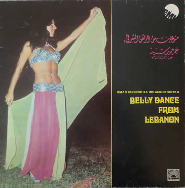 Omar Khorshid = Omar Khorshid - Belly Dance From Lebanon (LP, Album)