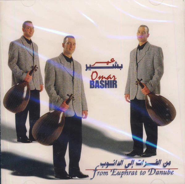 عمر بشير* = Omar Bashir - من الفرات الى الدانوب = From Euphrat To Danube (CD, Album)
