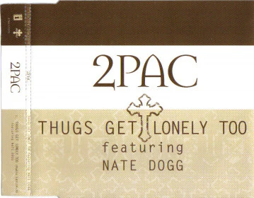 2Pac Featuring Nate Dogg - Thugs Get Lonely Too (CD, Single, Promo)