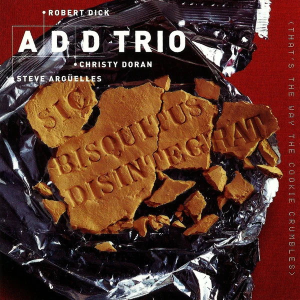 A. D. D. Trio* - Sic Bisquitus Disintegrat (CD, Album)