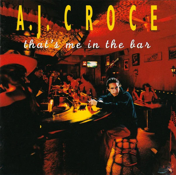 A.J. Croce - That's Me In The Bar (CD, Album)