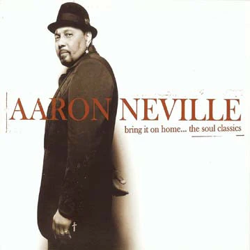 Aaron Neville - Bring It On Home…The Soul Classics (CD, Album)