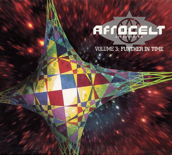 Afro Celt Sound System - Volume 3: Further In Time (CD, Album, Enh)