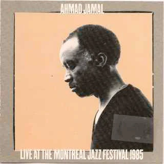 Ahmad Jamal - Live At The Montreal Jazz Festival 1985 (CD, Album)
