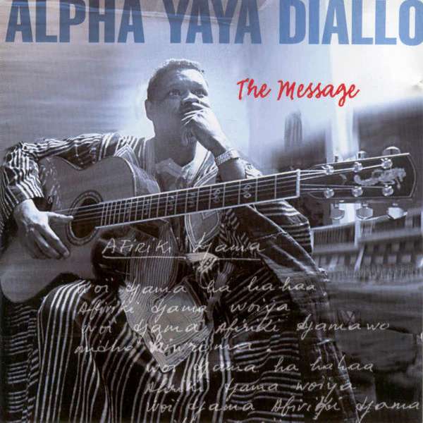 Alpha Yaya Diallo - The Message (CD, Album)