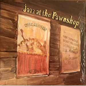 Arne Domnérus, Bengt Hallberg, Georg Riedel, Egil Johansen + Lars Erstrand - Jazz At The Pawnshop (2xLP, Album, RE, Gat)