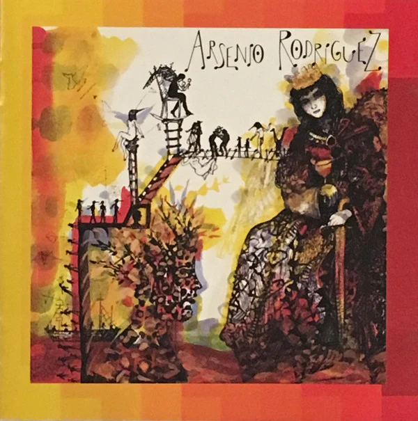 Arsenio Rodríguez* - Arsenio Rodríguez (CD, Comp)