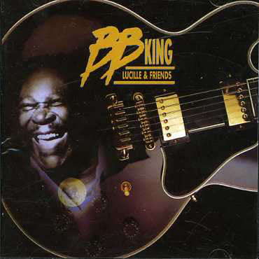 B.B. King - Lucille & Friends (CD, Comp, RE)