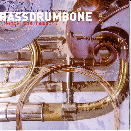 BassDrumBone - (Hence The Reason) (CD, Album)