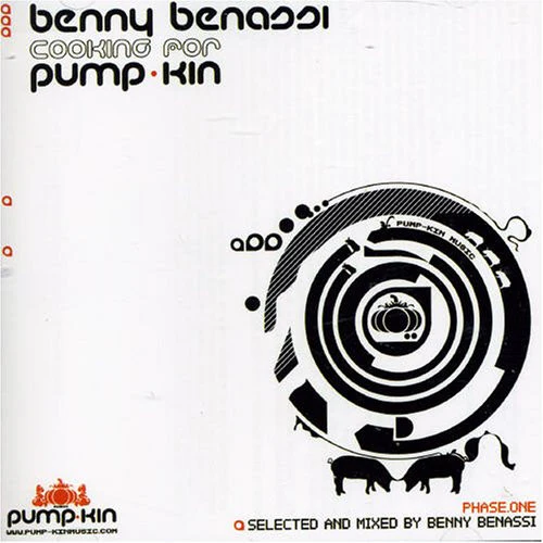 Benny Benassi - Cooking For Pump-Kin: Phase One (CD, Comp, Mixed)