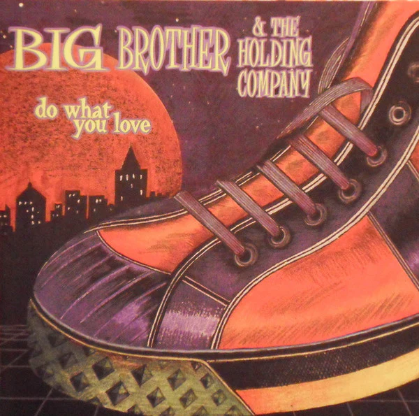 Big Brother & The Holding Company - Do What You Love (CD, Album)