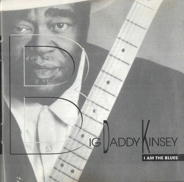 Big Daddy Kinsey - I Am the Blues (CD) - Image 3