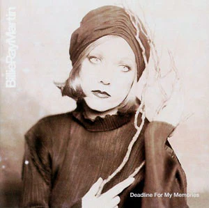 Billie Ray Martin - Deadline For My Memories (CD, Album)