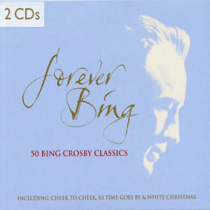 Bing Crosby - Forever Bing (2xCD, Comp)