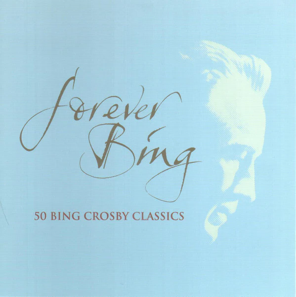 Bing Crosby - Forever Bing (2xCD, Comp) - Image 3