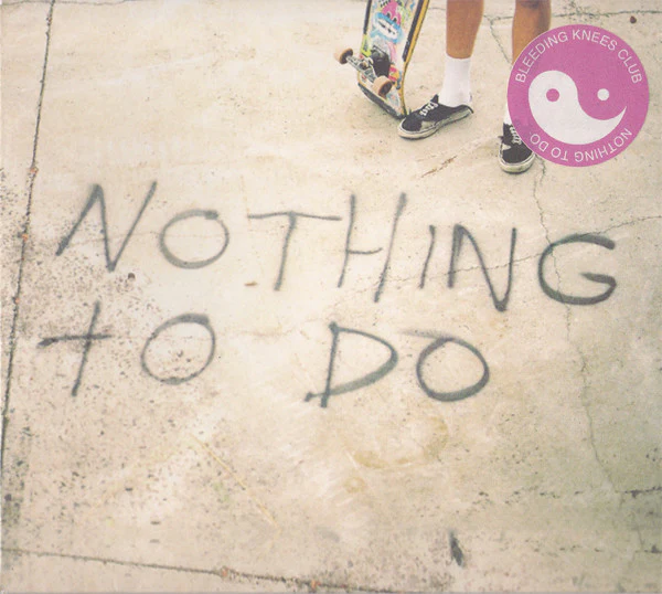 Bleeding Knees Club - Nothing To Do (CD, Album, Dig)
