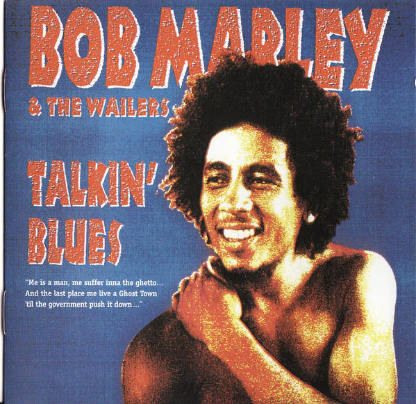 Bob Marley & The Wailers - Talkin' Blues (CD, Album, RE, RM)