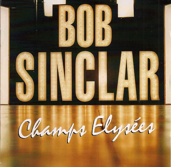 Bob Sinclar - Champs Elysées (CD, Album)