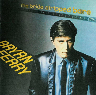 Bryan Ferry - The Bride Stripped Bare (CD, Album, RE)