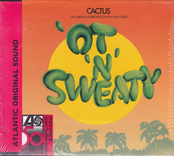 Cactus (3) - 'Ot 'N' Sweaty (CD, Album, RE, Dig)