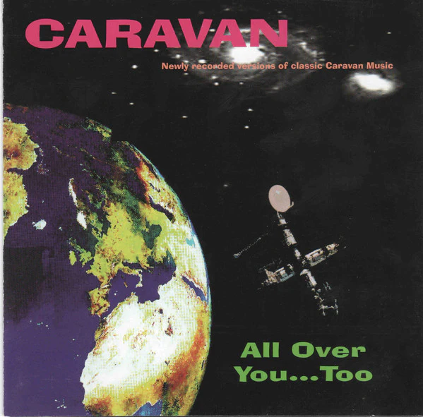 Caravan - All Over You...Too (CD, Album)
