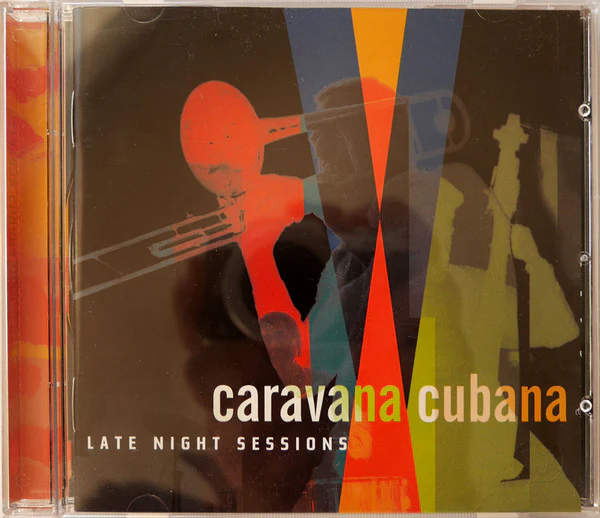 Caravana Cubana - Late Night Sessions (CD, Album) - Image 2