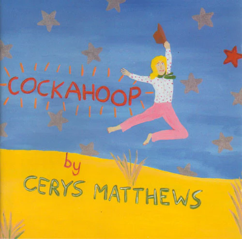 Cerys Matthews - Cockahoop (CD, Album)