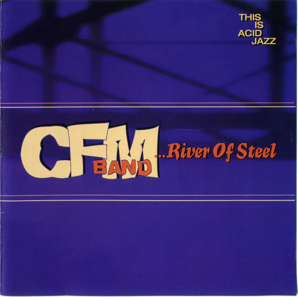 CFM Band* - ...River Of Steel (CD, Album)