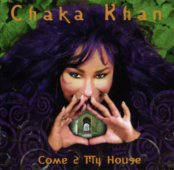 Chaka Khan - Come 2 My House (CD, Album)