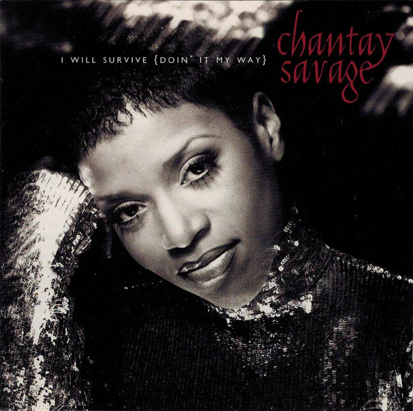 Chantay Savage - I Will Survive {Doin' It My Way} (CD, Album)
