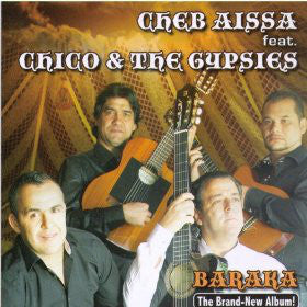 Cheb Aïssa Feat. Chico & The Gypsies - Baraka (CD, Album)