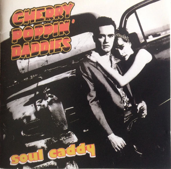Cherry Poppin' Daddies - Soul Caddy (CD, Album)