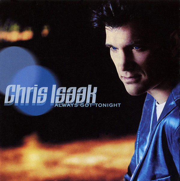 Chris Isaak - Always Got Tonight (CD, Album)