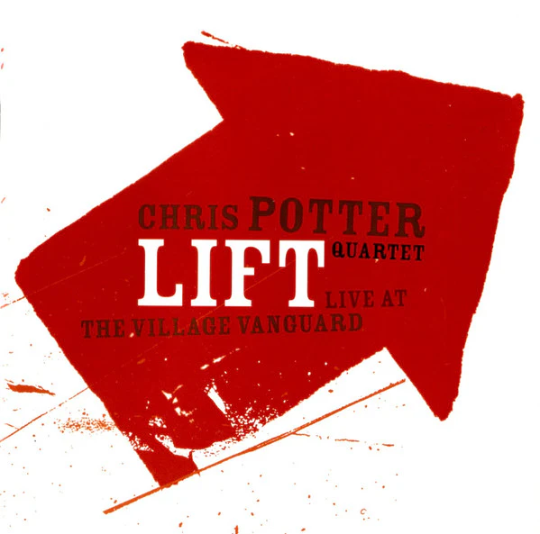 Chris Potter Quartet* - Lift - Live At The Village Vanguard (CD, Album)