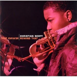 Christian Scott (2) - Rewind That (CD, Album)