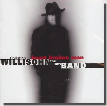 Christian Willisohn - Heart Broken Man (CD, Album, DDD)