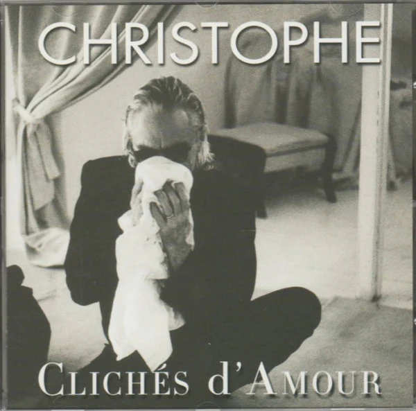 Christophe - Clichés D'Amour (CD, Album, RE, RM)