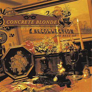 Concrete Blonde - Recollection (CD, Comp)