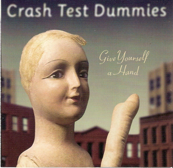 Crash Test Dummies - Give Yourself A Hand (CD, Album)