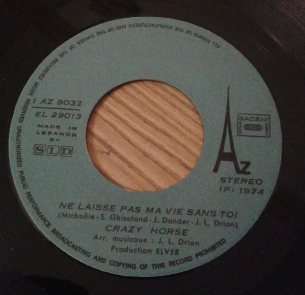 Crazy Horse  - Ne Laisse Pas Ma Vie Sans Toi (7", Single)