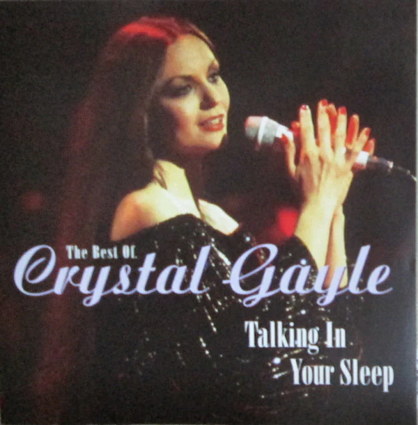 Crystal Gayle - The Best Of Crystal Gayle: Talking In Your Sleep (CD, Comp)