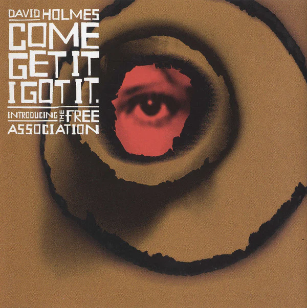 David Holmes Introducing The Free Association - Come Get It I Got It (CD, Comp, Mixed, Sli) - Image 3