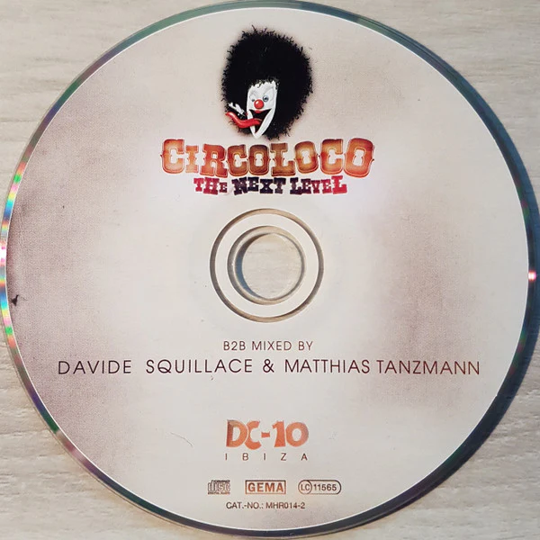 Davide Squillace & Matthias Tanzmann - Circoloco @ DC10 - The Next Level (CD, Comp, Mixed) - Image 3
