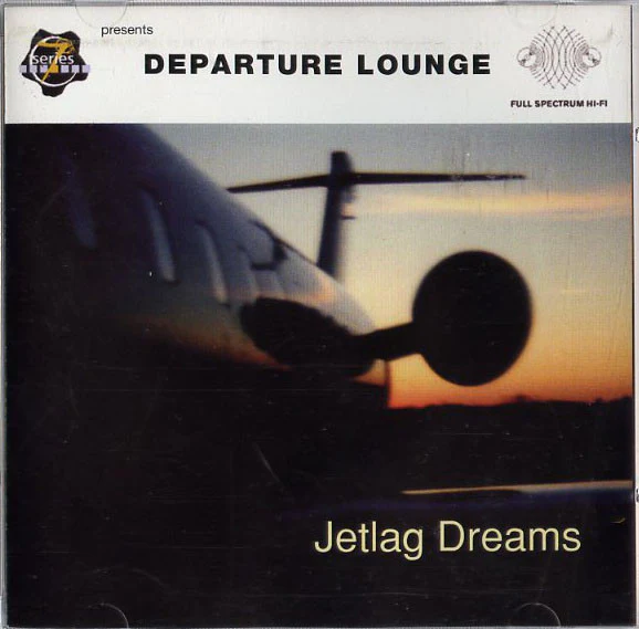 Departure Lounge (2) - Jetlag Dreams (CD, Album)