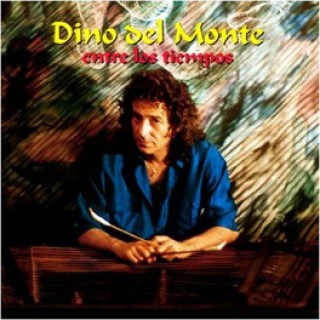Dino Del Monte* - Entre Los Tiempos (CD, Album, RE)