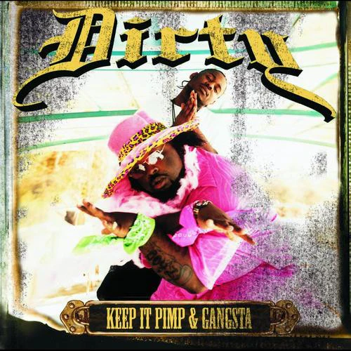 Dirty  - Keep It Pimp & Gangsta (CD, Album, Edi)