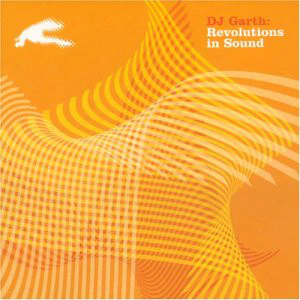 DJ Garth - Revolutions In Sound (CD, Comp, Mixed)