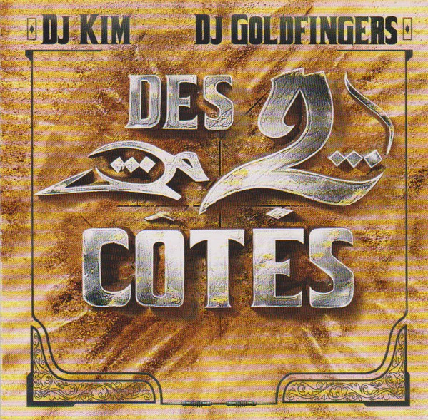 DJ Kim / DJ Goldfingers - Des 2 Côtés (2xCD, Comp)